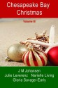 Chesapeake Bay Christmas III (Volume 3) - JM Johansen, Narielle Living, Julie Leverenz, Gloria Savage-Early, Narielle Living, Julie Leverenz, Jeanne Johansen