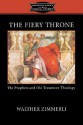 The Fiery Throne: The Prophets and Old Testament Theology - Walther Zimmerli, K.C. Hanson