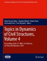 Topics in Dynamics of Civil Structures, Volume 4: Proceedings of the 31st IMAC, A Conference on Structural Dynamics, 2013 (Conference Proceedings of the Society for Experimental Mechanics Series) - Fikret Necati Catbas, Shamim Pakzad, Vitomir Racic, Aleksandar Pavic, Paul Reynolds