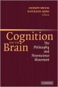 Cognition and the Brain: The Philosophy and Neuroscience Movement - Andrew Brook, Kathleen Akins