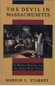 The Devil in Massachusetts: A Modern Enquiry Into the Salem Witch Trials - Marion Lena Starkey