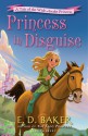 Princess in Disguise - E.D. Baker