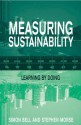 Measuring Sustainability: Learning from Doing - Simon Bell, Stephen Morse