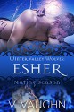 Esher: Winter Valley Wolves #7 - V. Vaughn, Mating Season Collection