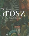 George Grosz: The Years in America, 1933-1958 - Juerg M. Judin, Ralph Jentsch, George Grosz, Jurg Judin