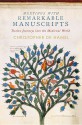 Meetings with Remarkable Manuscripts: Twelve Journeys into the Medieval World - Christopher De Hamel