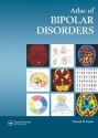 Atlas Of Bipolar Disorders (Encyclopedia Of Visual Medicine) - Edward H. Taylor