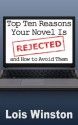 Top Ten Reasons Your Novel is Rejected - Lois Winston