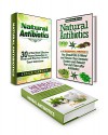 Natural Antibiotics Box Set: Discover the Benefits of the Alternative Medicine With 59 Effective Home Remedies to Treat Bacterial Infection and to Boost ... bacterial infection, alternative medicine,) - Valentina Brock, Zella Vargas