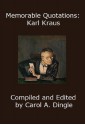 Memorable Quotations: Karl Kraus - Karl Kraus, Carol A. Dingle