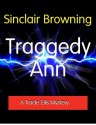 Traggedy Ann (#5 Trade Ellis) - Sinclair Browning