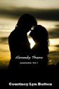 Already There: Vol. 3 (Sweetwater, #3) - Courtney B. Jones