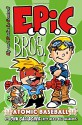 EPIC Bros. - Atomic Baseball (Volume 1) - John Gallagher, Jack Gallagher, Will Gallagher