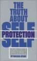 The Truth About Self Protection - Massad Ayoob