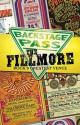 Backstage Pass: The Fillmore - Rock's Greatest Venue - Blair Jackson