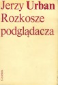 Rozkosze podglądacza - Jerzy Urban