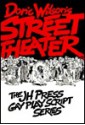 Doric Wilson's Street Theater: The Twenty-Seventh of June, 1969 in Two Acts (The JH Press gay play script series) - Doric Wilson