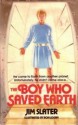 The Boy Who Saved Earth - Jim Slater