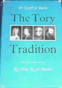 The Tory Tradition: Bolingbroke, Burke, Disraeli, Salisbury - Geoffrey Butler, R.A. Butler