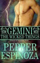 Gemini: The Wicked Things (Boys of the Zodiac #3) - Pepper Espinoza