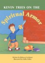 Kevin Tries on the Spiritual Armor - Rebecca Cochrane, Hallie Gillett