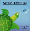 Say No, Little Fish - Carla Dijs