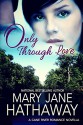 Only Through Love - Mary Jane Hathaway