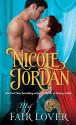 My Fair Lover: A Legendary Lovers Novel - Nicole Jordan