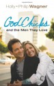 GodChicks and the Men They Love - Holly Wagner, Philip Wagner