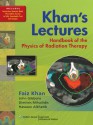 Khan's Lectures: Handbook of the Physics of Radiation Therapy - Faiz M. Khan, John Gibbons, Dimitris Mihailidis, Hassaan Alkhatib