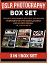 DSLR Photography Box Set: Learn 55+ Beginners Secrets For Making Photographs With Digital Camera Like a Professional in 3 Days Only! (DSLR Photography, ... books, dslr photography for beginners) - Joshua Hunt, Bobby Perkins