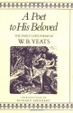 A Poet to His Beloved: The Early Love Poems of W.B. Yeats - W.B. Yeats, Richard Eberhart