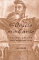 The Oracle and the Curse: A Poetics of Justice from the Revolution to the Civil War - Caleb Smith