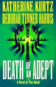 Death of an Adept (Adept #5) - Katherine Kurtz, Deborah Turner Harris