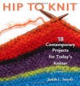 Hip to Knit (Hip to . . . Series) - Judith L. Swartz