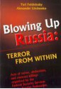 Blowing Up Russia: Terror from Within - Alexander Litvinenko, Yuri Felshtinsky, Geoffrey Andrews