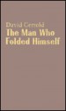 The Man Who Folded Himself - David Gerrold