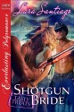 Shotgun Bride [Tasty Treats 12] (Siren Publishing Everlasting Polyromance) - Lara Santiago