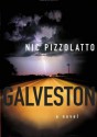 Galveston - Nic Pizzolatto