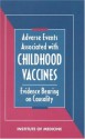 Adverse Events Associated With Childhood Vaccines: Evidence Bearing on Causality - Kathleen R. Stratton, Cynthia J. Howe