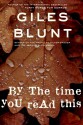 By the Time You Read This - Giles Blunt