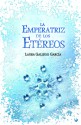 La Emperatriz de los Etéreos - Laura Gallego García