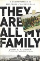 They Are All My Family: A Daring Rescue in the Chaos of Saigon’s Fall - John P. Riordan, Monique Brinson Demery