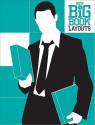 The New Big Book of Layouts - Erin Mays, Katie Jain, Joel Anderson