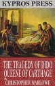 The Tragedy of Dido Queene of Carthage - Christopher Marlowe