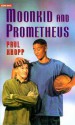 Moonkid and Prometheus - Paul Kropp