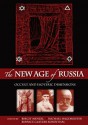 The New Age of Russia: Occult and Esoteric Dimensions - Birgit Menzel, Michael Hagemeister, Bernice Glatzer Rosenthal