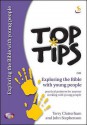 Top Tips On Exploring The Bible With Young People - John B. Stephenson, John Stephenson