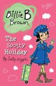 Billie B Brown: The Spotty Holiday - Sally Rippin