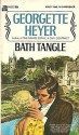 Bath Tangle - Georgette Heyer